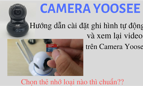 Hướng dẫn cách cài đặt ghi hình tự động Camera WIFI Yoosee