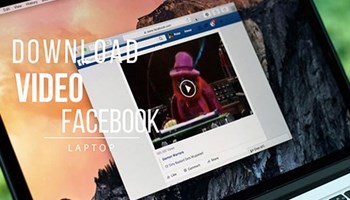 Mẹo tải video trên facebook về điện thoại, máy tính cực kì đơn giản
