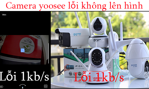 Sửa lỗi camera yoosee không lên hình, đen màn hình