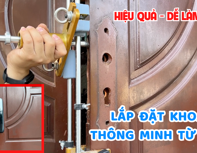 Hướng dẫn chi tiết các bước tự lắp đặt khoá cửa vân tay điện thử thông minh tại nhà xem là lắp được